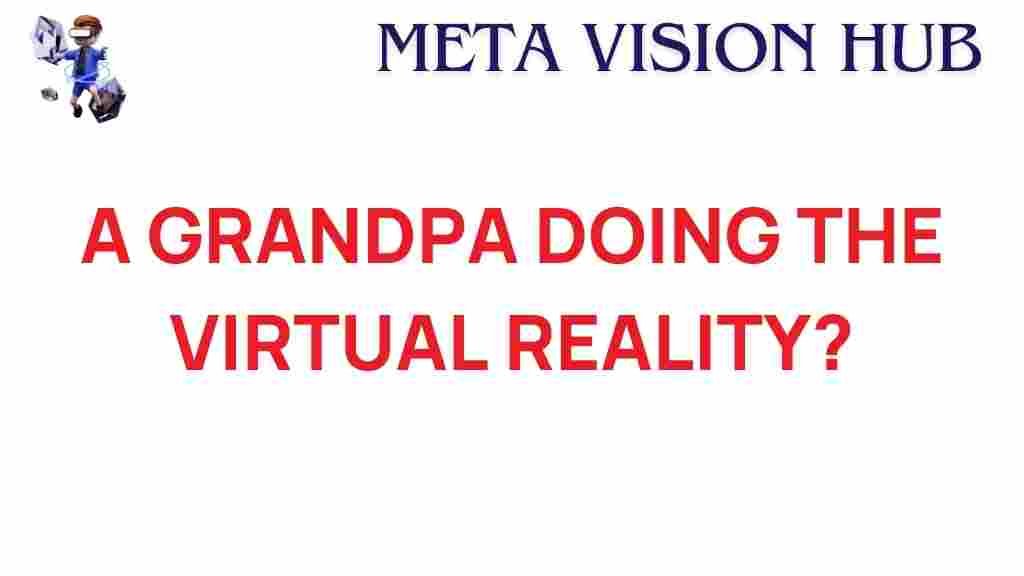 virtual-reality-grandpa-gaming