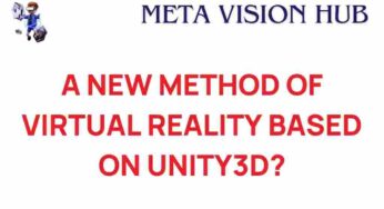 Unveiling the Future: A Revolutionary Method in Virtual Reality