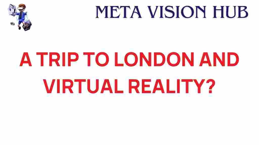 virtual-reality-london-exploration