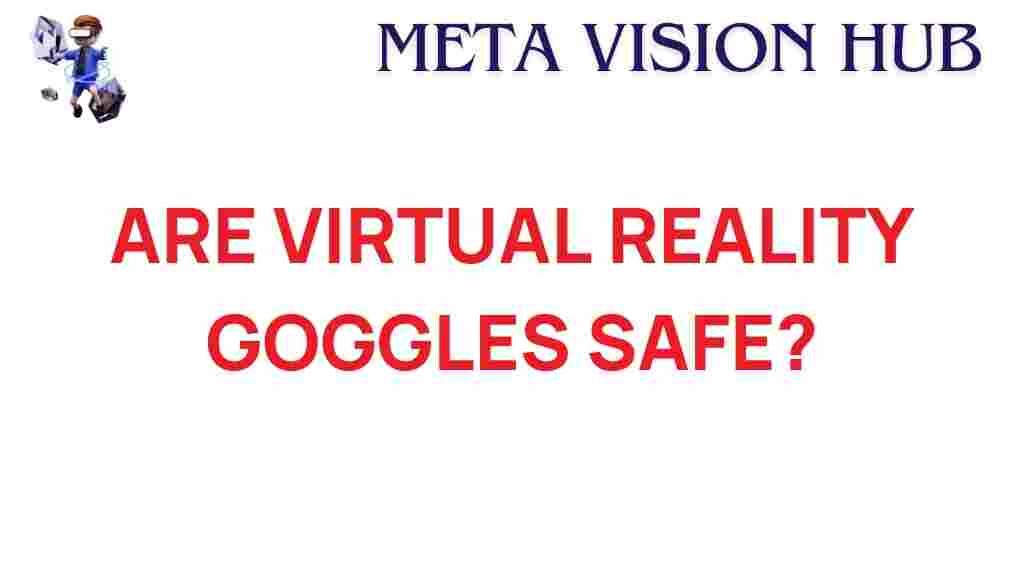 are-virtual-reality-goggles-safe