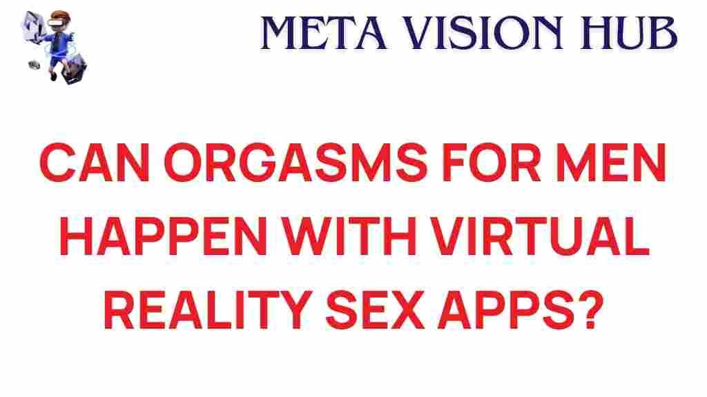 virtual-reality-sex-apps-male-orgasms