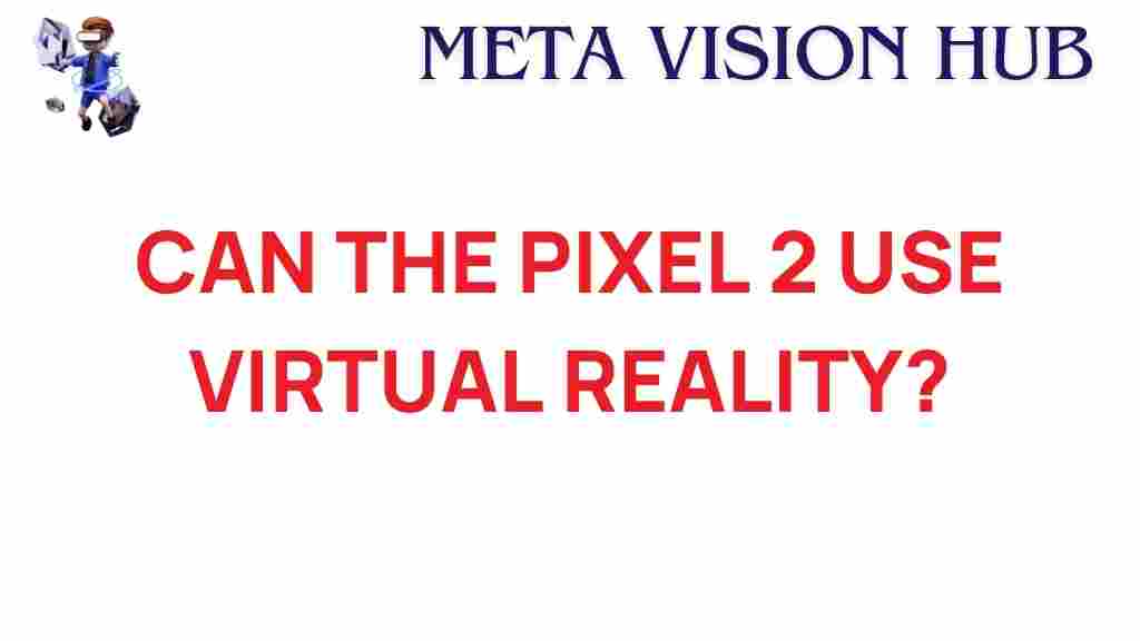 pixel-2-virtual-reality