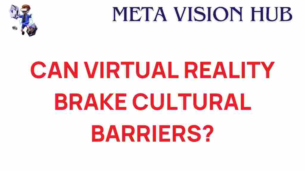 virtual-reality-break-cultural-barriers