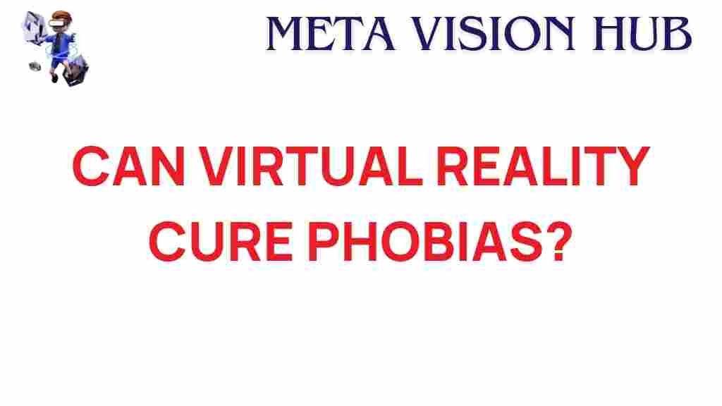 can-virtual-reality-cure-phobias