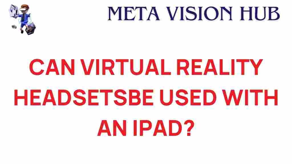 virtual-reality-headsets-ipad-compatibility