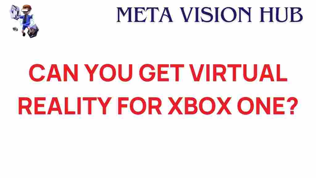 virtual-reality-for-xbox-one