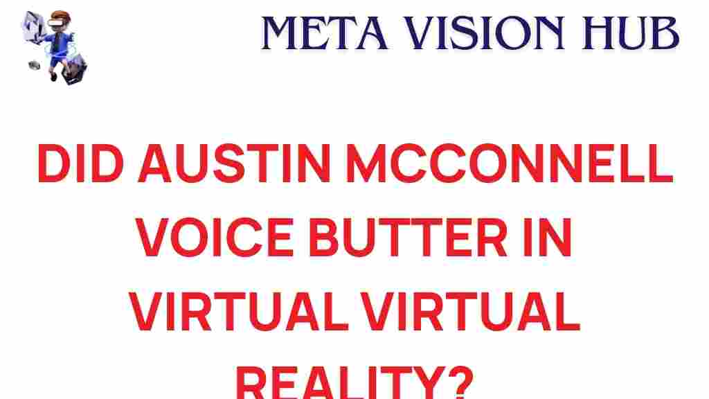 austin-mcconnell-voice-butter-virtual-reality