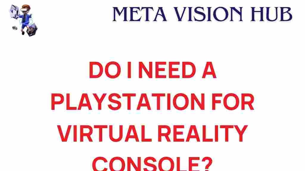 do-you-need-a-playstation-for-virtual-reality