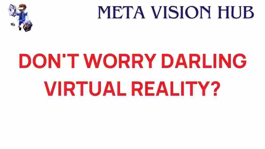 dont-worry-darling-virtual-reality