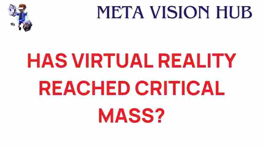 has-virtual-reality-reached-critical-mass