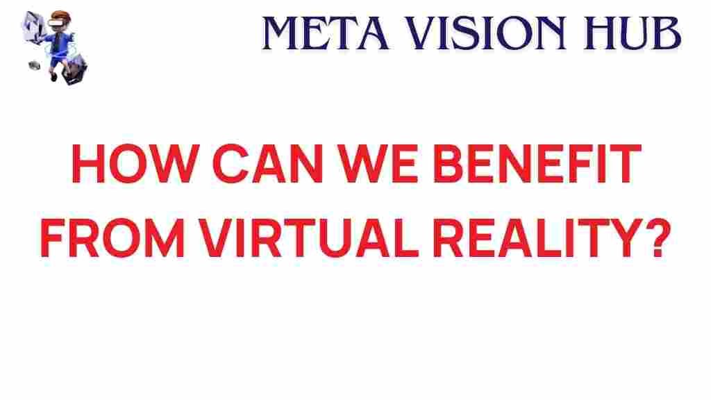 virtual-reality-benefits