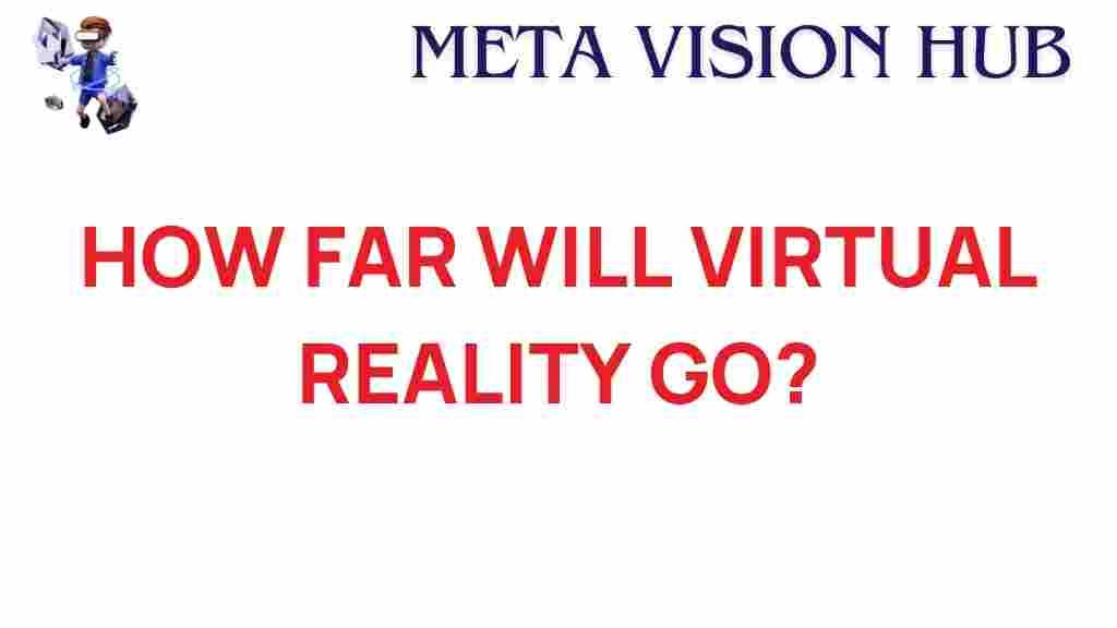 how-far-can-virtual-reality-take-us