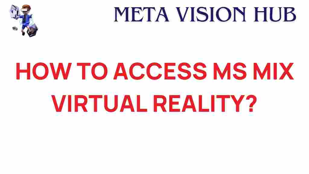 access-ms-mix-virtual-reality