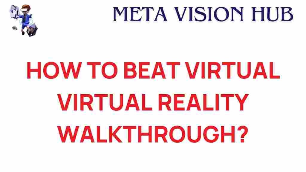 virtual-reality-walkthrough-tips