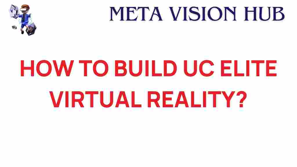 build-uc-elite-virtual-reality