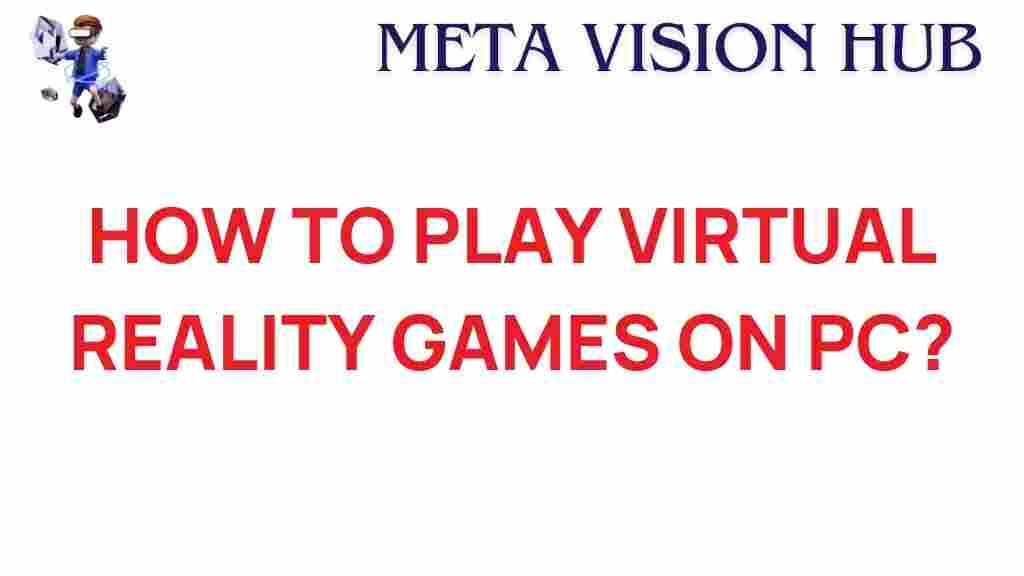 how-to-play-virtual-reality-games-on-pc