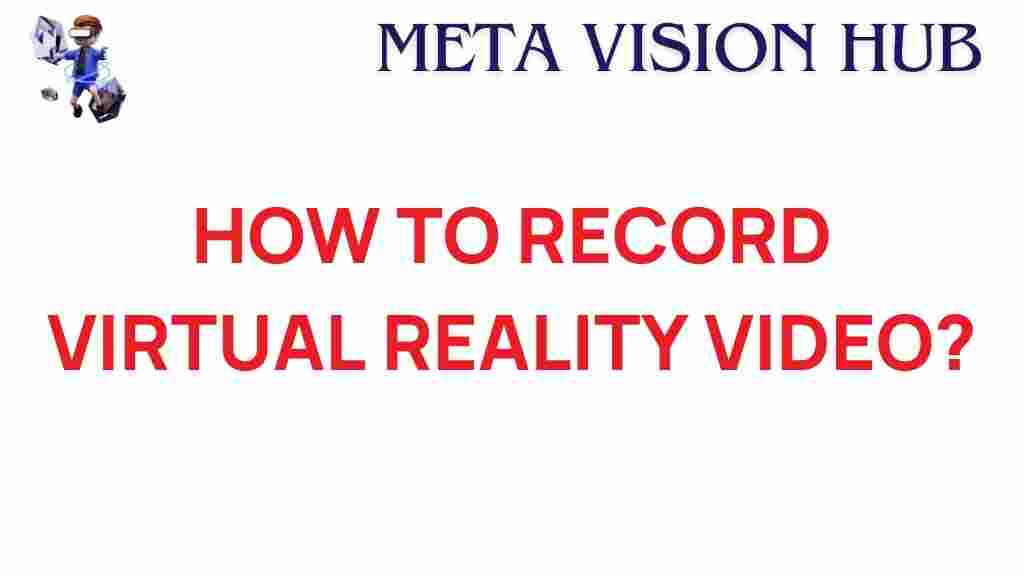 recording-virtual-reality-video