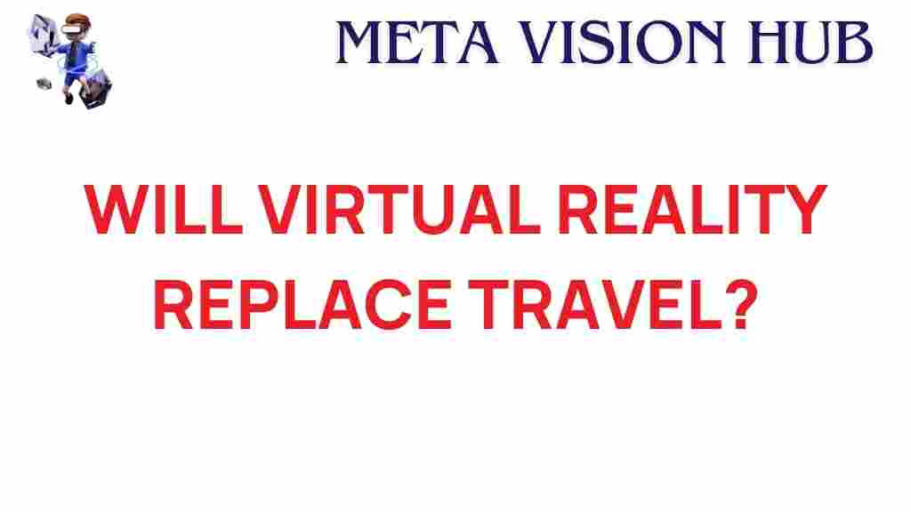 virtual-reality-replace-travel