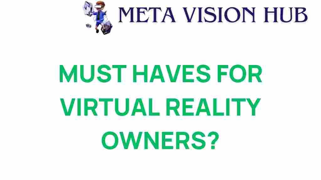 must-haves-virtual-reality