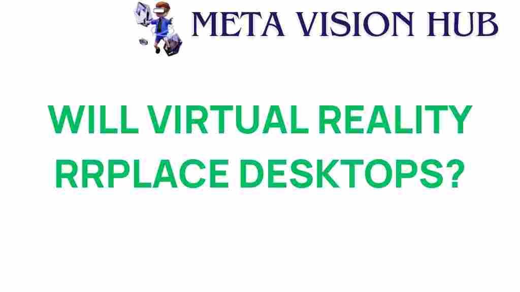 virtual-reality-replace-desktops