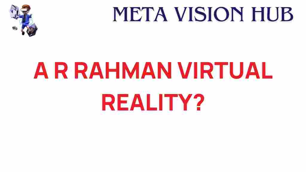 a-r-rahman-virtual-reality