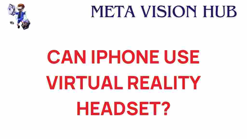 can-iphone-use-virtual-reality-headset