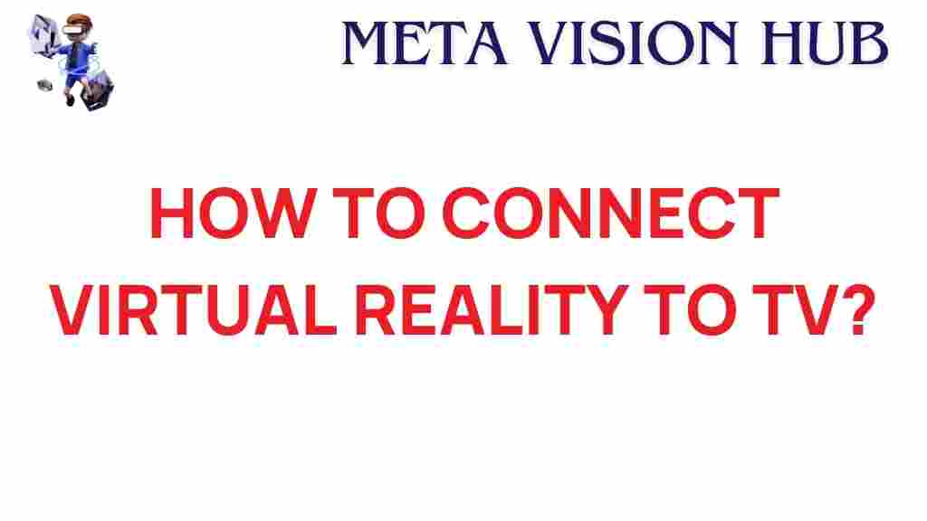 connect-virtual-reality-to-tv