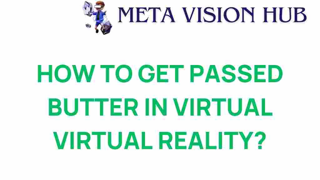 virtual-reality-passing-butter