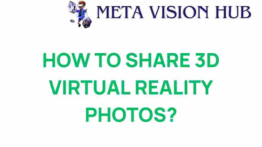 3d-virtual-reality-photos-sharing