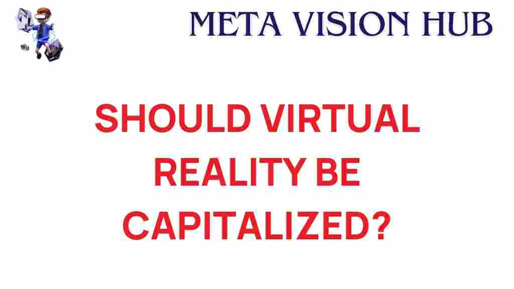 should-virtual-reality-be-capitalized
