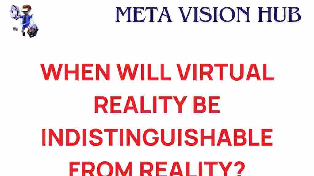 virtual-reality-indistinguishable-from-reality