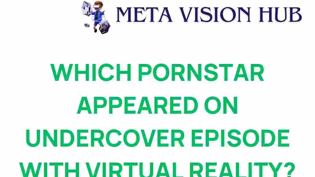 pornstar-virtual-reality-undercover