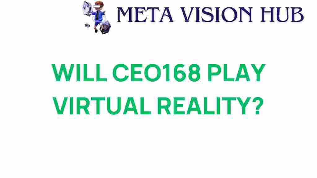 ceo168-virtual-reality
